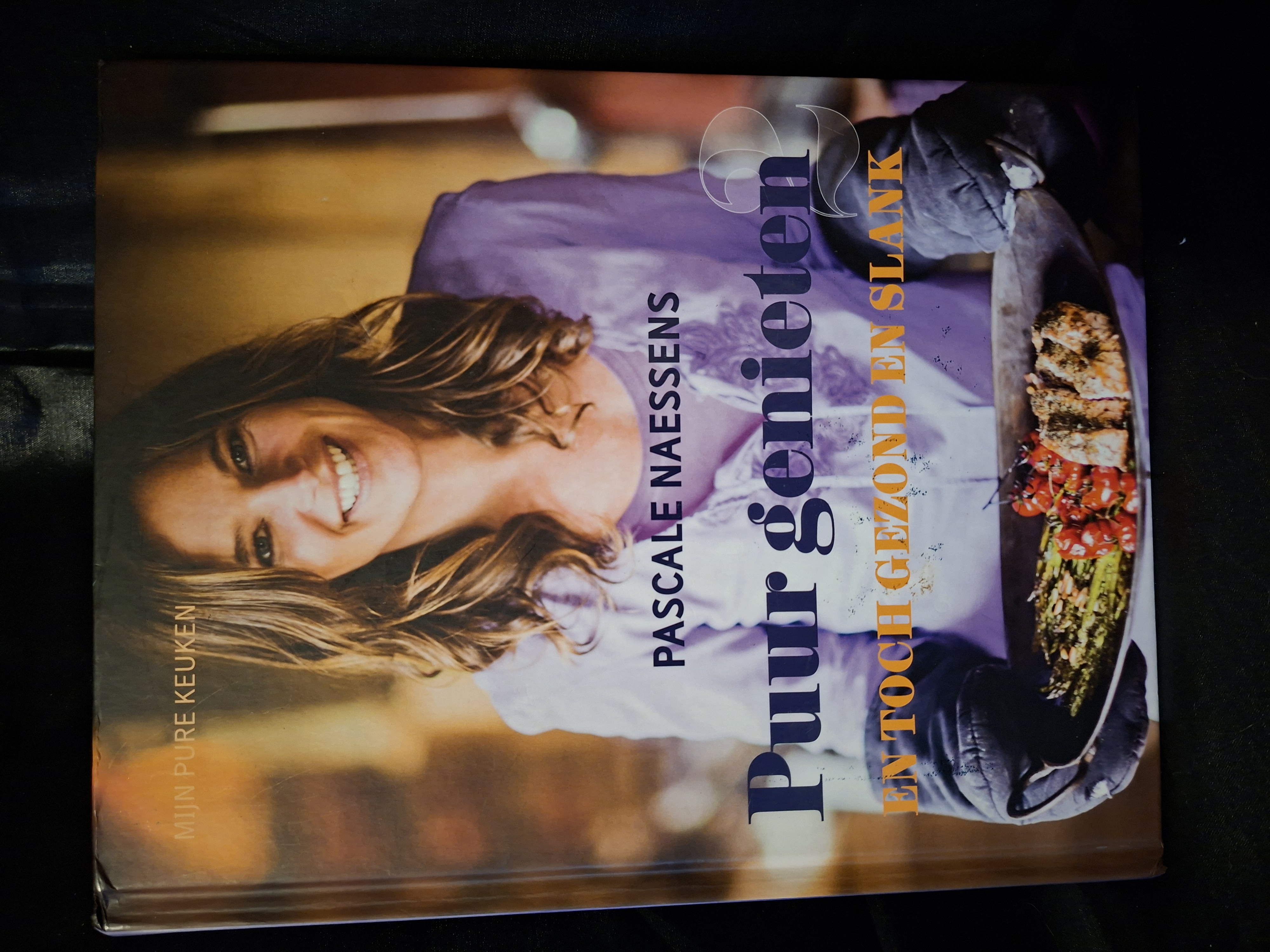 Puur Genieten 2: Gezond, Slank en Puur Eten (Pascale Naessens)