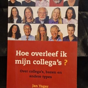 Jan Yager Hoe Overleef Ik Mijn Collega's Ten Have Lannoo Werkboek