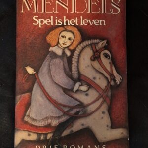 Josepha Mendels Spel is het Leven Drie Romans Meulenhoff 1985