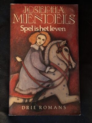 20251203_105814 Josepha Mendels Spel is het Leven Drie Romans Meulenhoff 1985