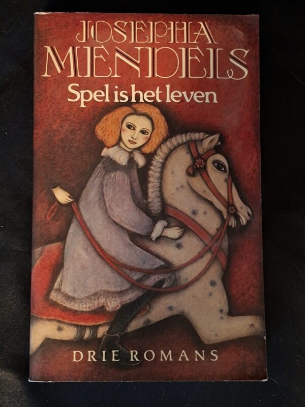 20251203_105814 Josepha Mendels Spel is het Leven Drie Romans Meulenhoff 1985