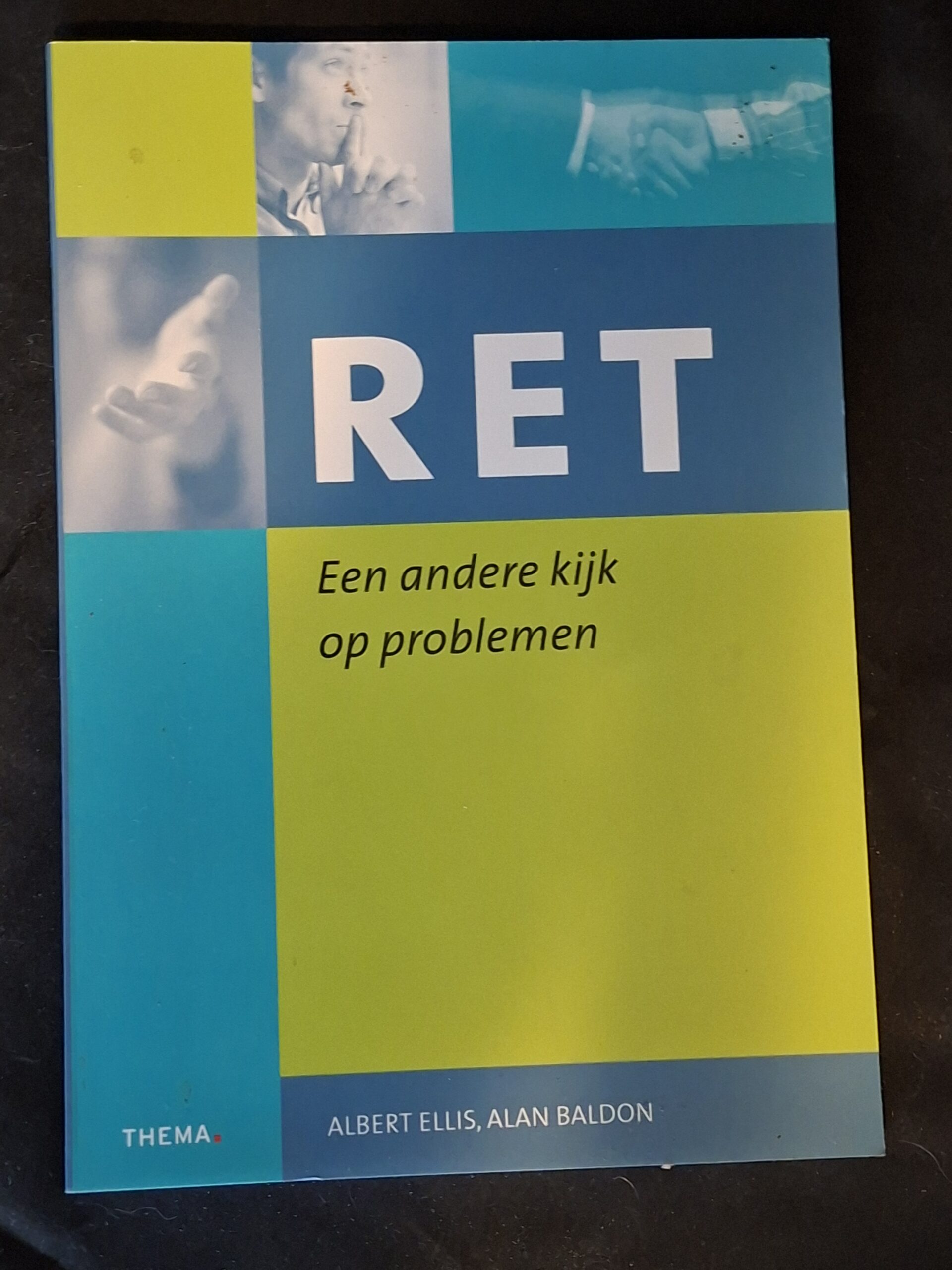 Albert Ellis Alan Baldon RET Een Andere Kijk op Problemen Thema Werkboek