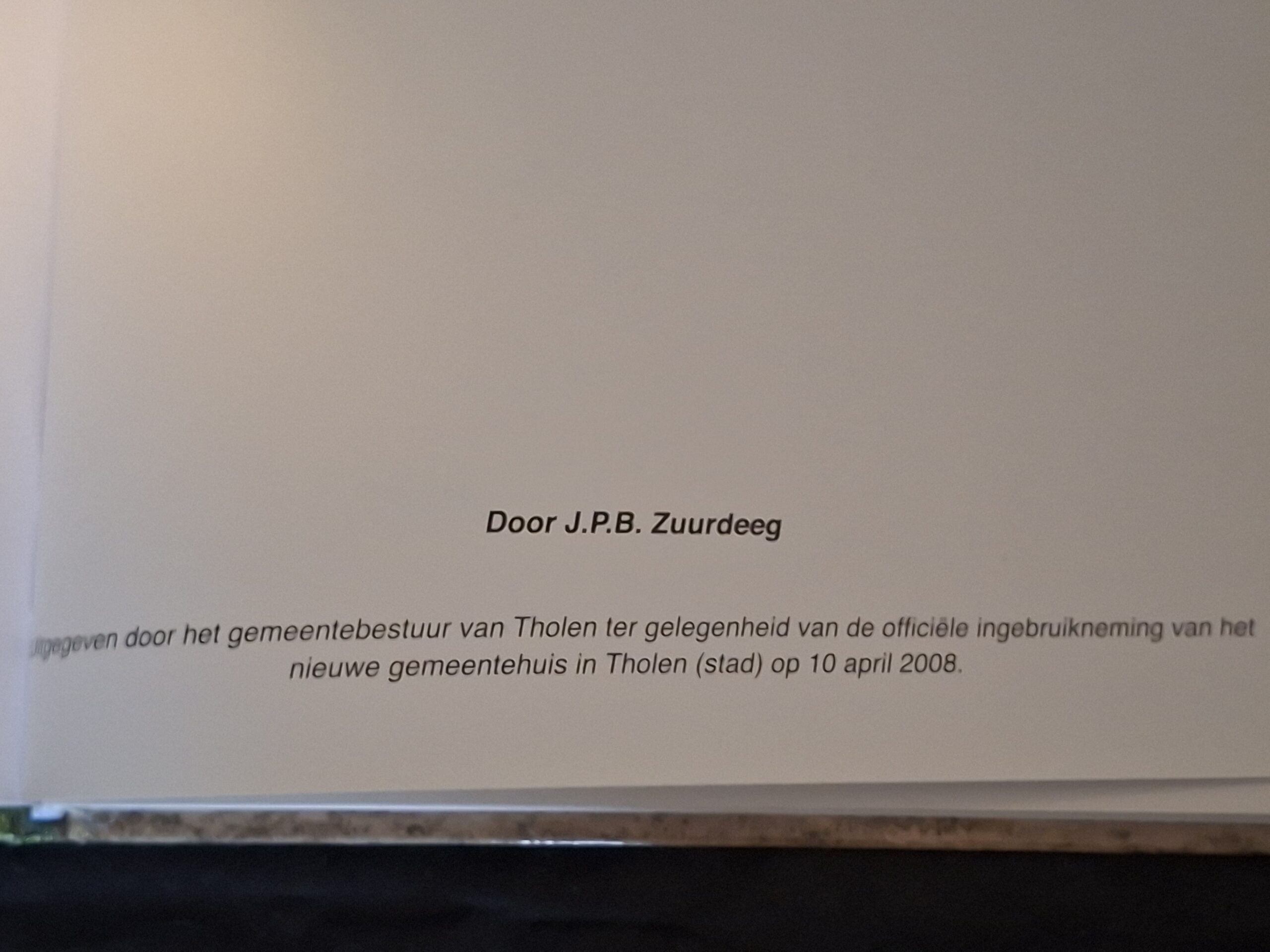 J.P.B. Zuurdeeg De Stad Recht en Raadhuizen Tholen Sint Philipsland 2008 - Afbeelding 3