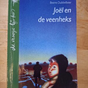Beene Dubbelboer Joël en de Veenheks Wolters Noordhoff Jeugdboek