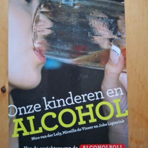 Onze Kinderen en Alcohol Van der Lely De Visser Ligterink NW Adam