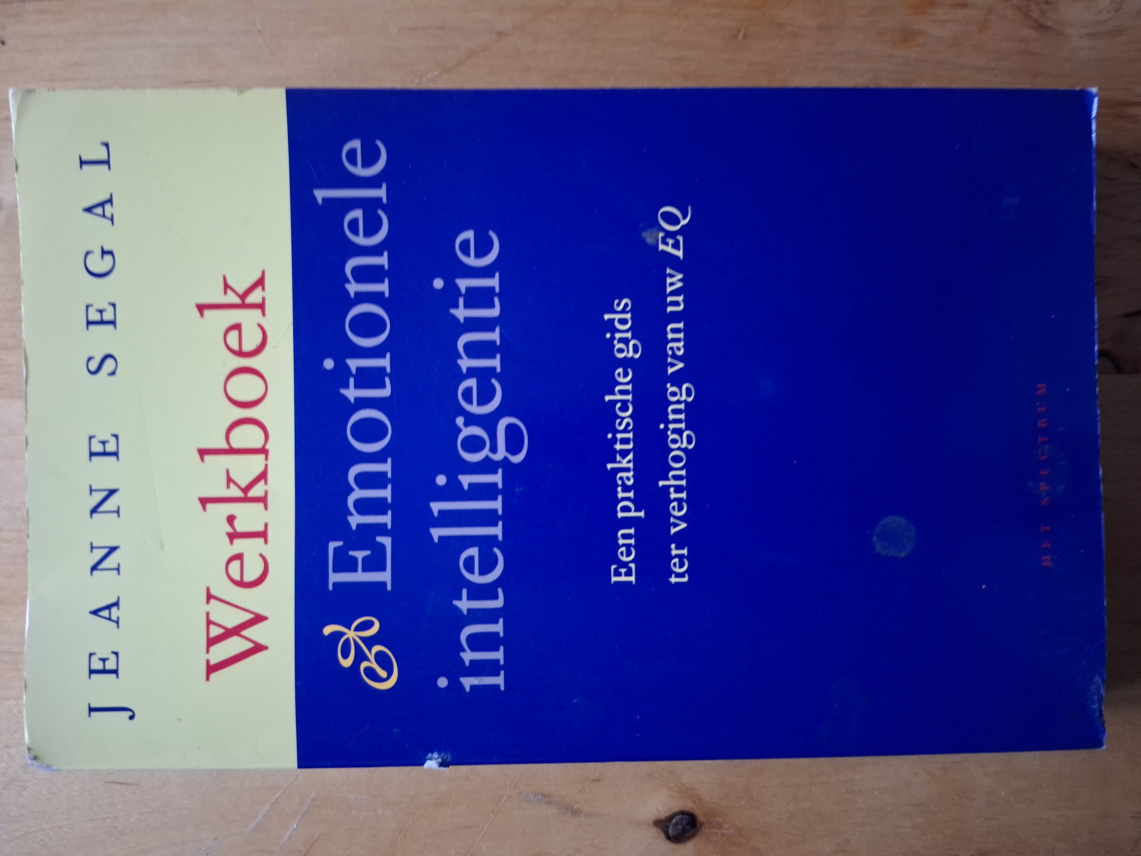 Jeanne Segal Werkboek Emotionele Intelligentie Spectrum Praktische Gids EQ