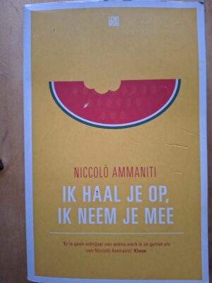 20251204_152049 Niccolò Ammaniti Ik Haal Je Op Ik Neem Je Mee Lebowski Bestseller