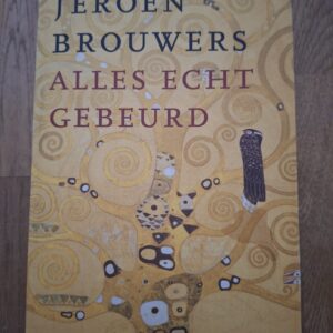 Jeroen Brouwers Alles Echt Gebeurd Autobiografie Atlas Contact