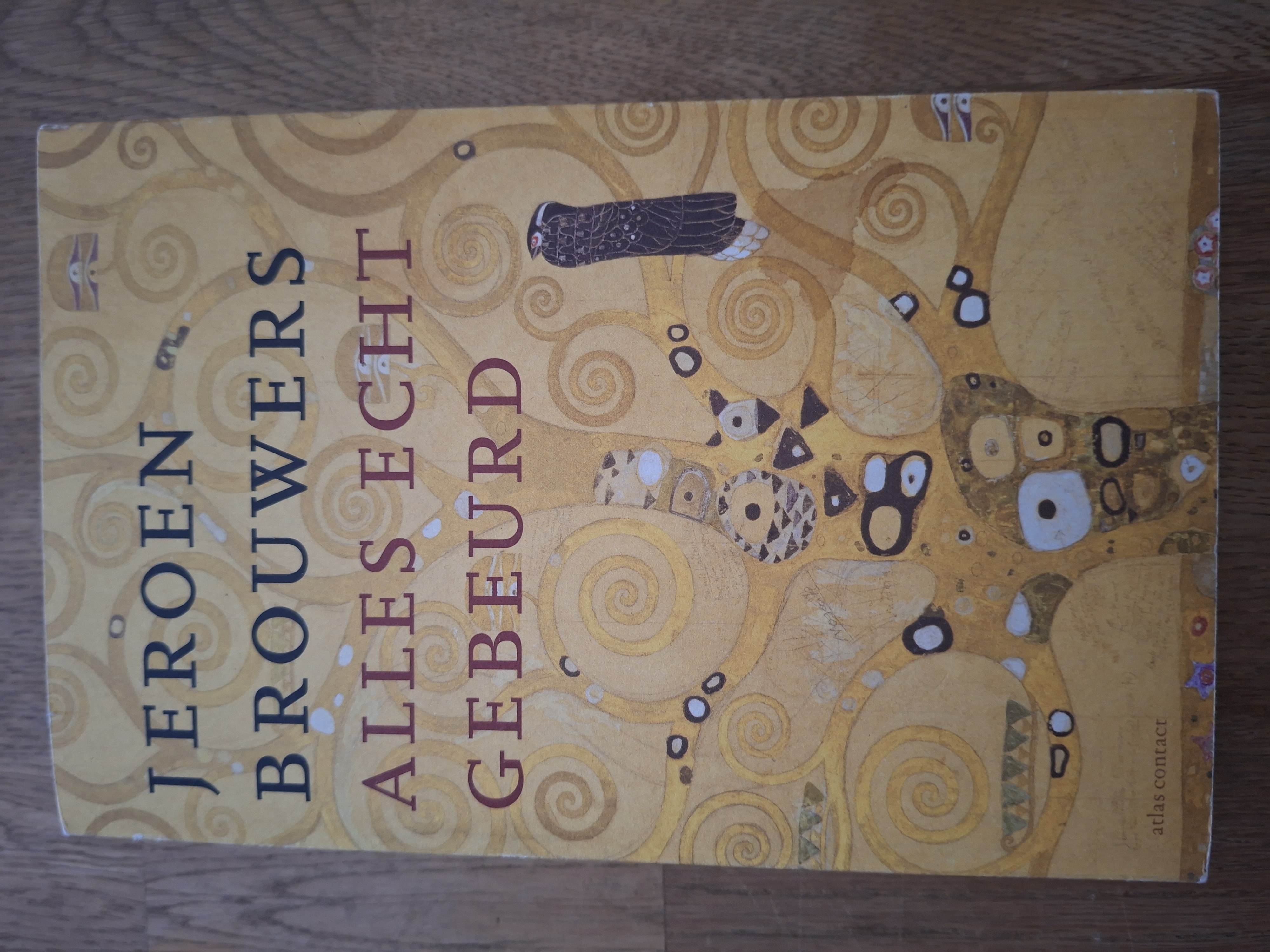 Jeroen Brouwers Alles Echt Gebeurd Autobiografie Atlas Contact