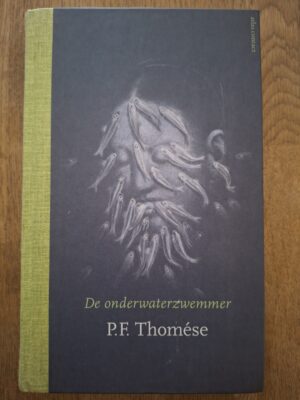 P.F. Thomése De Onderwaterzwemmer Spannende Roman Atlas Contact