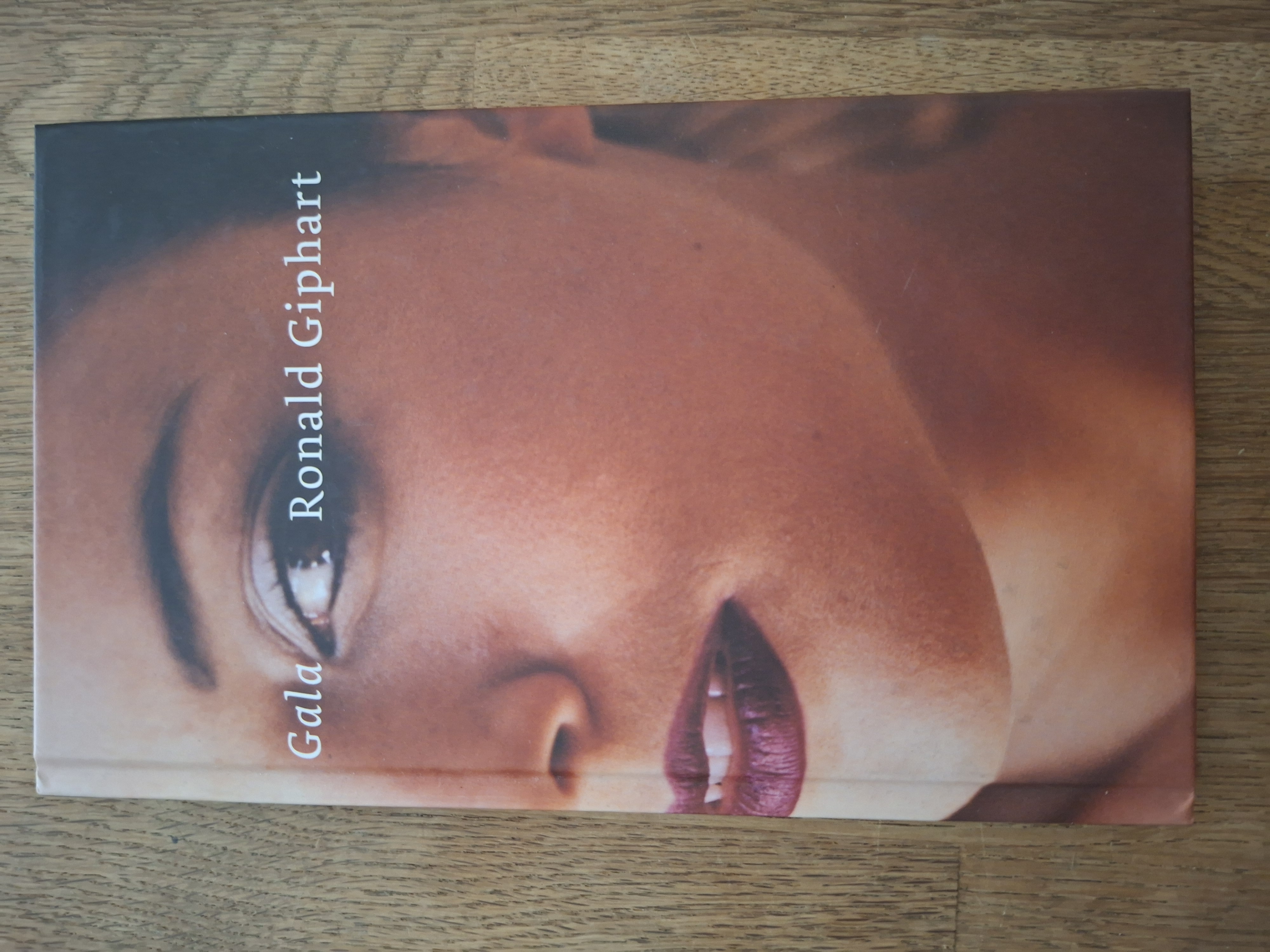 Ronald Giphart Gala Novelle Trouw Ontrouw Liefde Dood Hardcover