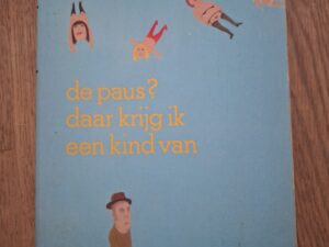 Nico Scheepmaker De Paus Daar Krijg Ik Een Kind Van Hopper