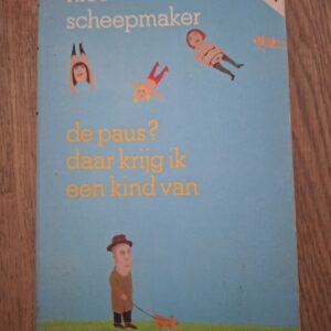 Nico Scheepmaker De Paus Daar Krijg Ik Een Kind Van Hopper