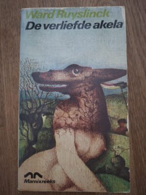 Ward Ruyslinck De Verliefde Akela Vlaamse Literatuur Klassieker
