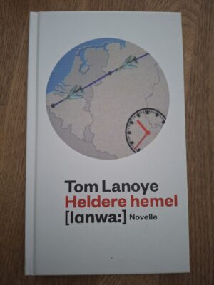 Tom Lanoye Heldere Hemel Novelle Koude Oorlog Thriller
