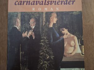 Hubert Lampo De Verdwaalde Carnavalsvierder Magisch Realisme