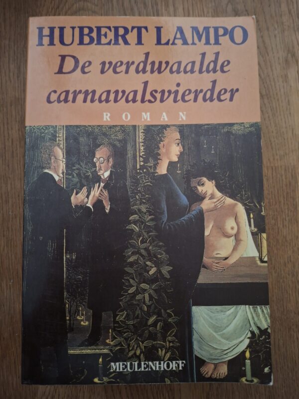 Hubert Lampo De Verdwaalde Carnavalsvierder Magisch Realisme