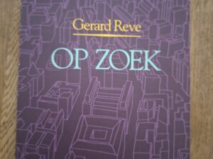 Gerard Reve Op Zoek De Bijenkorf Literaire Roman Klassiek