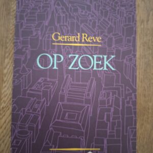 Gerard Reve Op Zoek De Bijenkorf Literaire Roman Klassiek