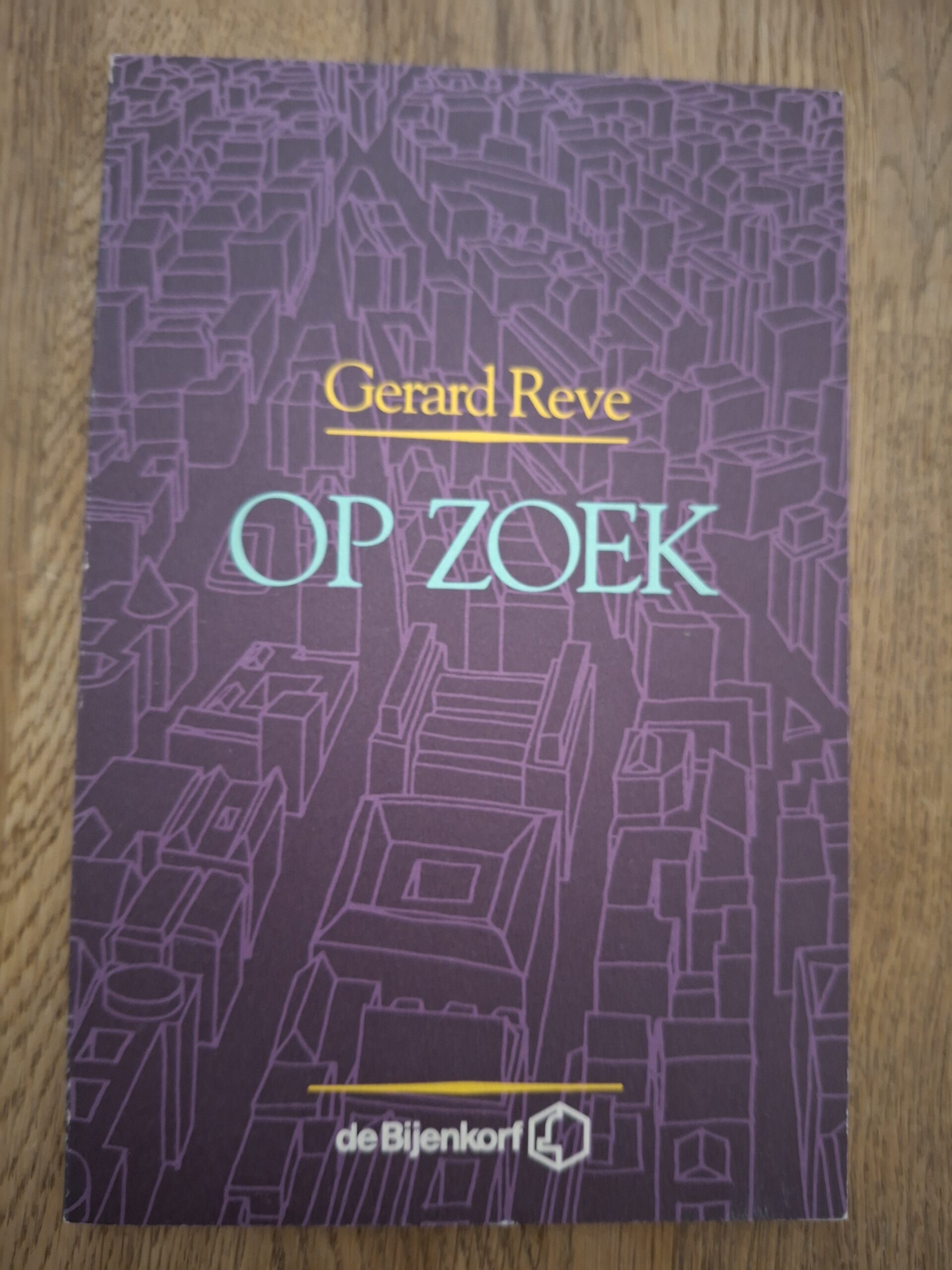 Gerard Reve Op Zoek De Bijenkorf Literaire Roman Klassiek
