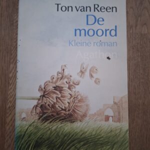 Ton van Reen De Moord Kleine Roman Agathon Sprookjesachtig