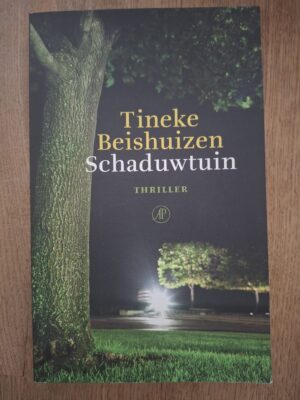 Tineke Beishuizen Schaduwtuin Thriller Arbeiderspers Bestseller