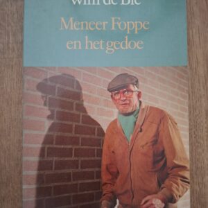 Wim de Bie Meneer Foppe en het Gedoe Satirische Observaties Humor