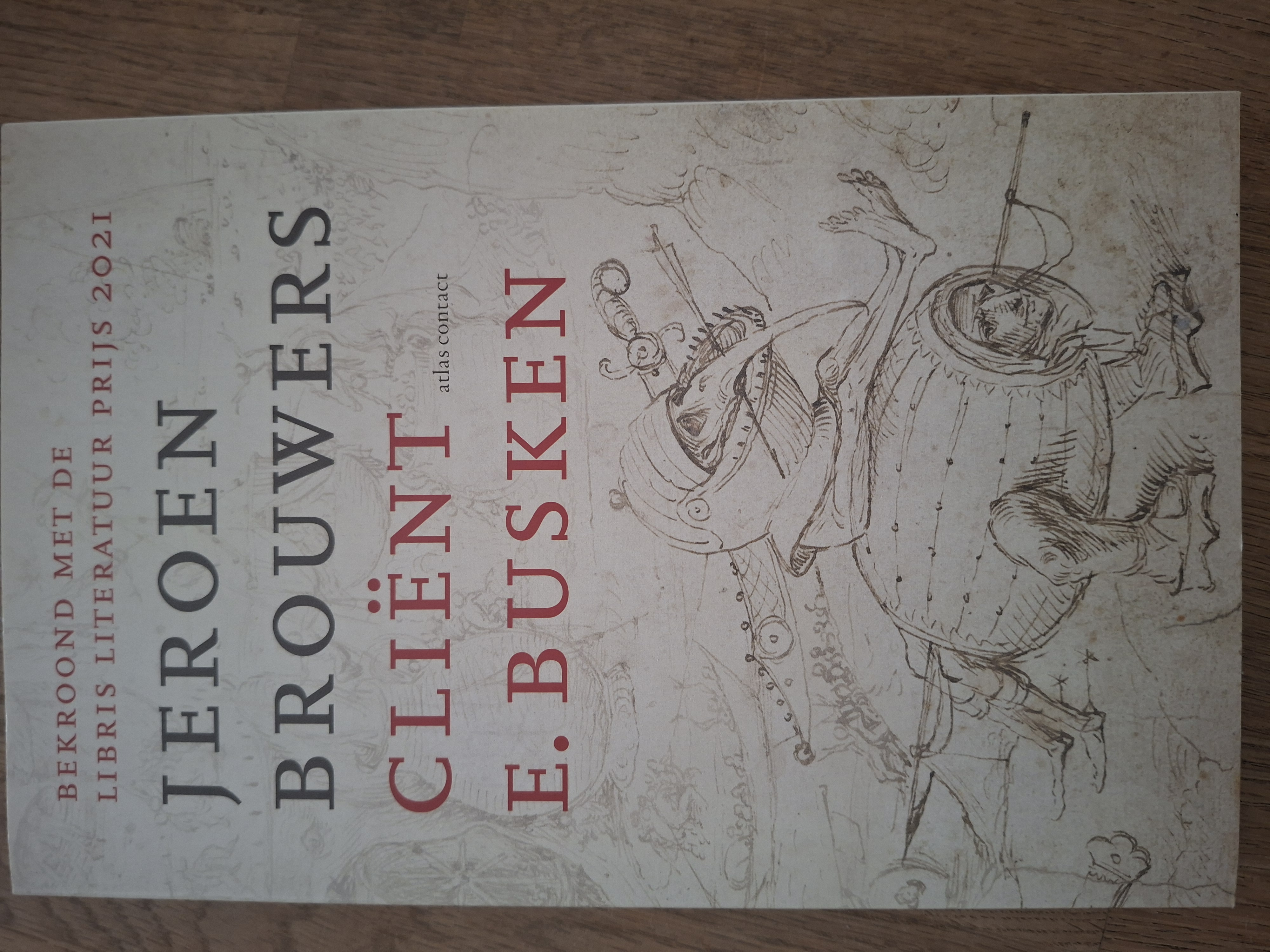 Jeroen Brouwers Cliënt E. Busken Libris Literatuur Prijs 2021 Atlas Contact