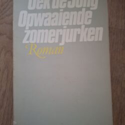 Oek de Jong Opwaaiende Zomerjurken Roman Meulenhoff Eerste Druk 1979