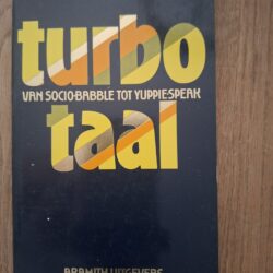 Jan Kuitenbrouwer Turbotaal Van Socio-Babble tot Yuppiespeak Aramith