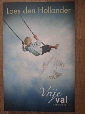Loes den Hollander Vrije Val Verhalen Karakter Uitgevers Bundel