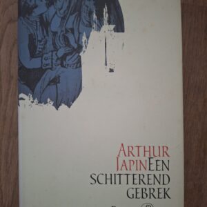 Arthur Japin Een Schitterend Gebrek Historische Roman Arbeiderspers