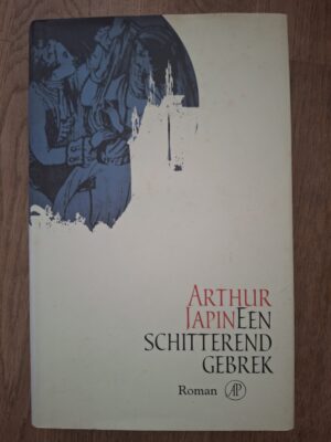 Arthur Japin Een Schitterend Gebrek Historische Roman Arbeiderspers