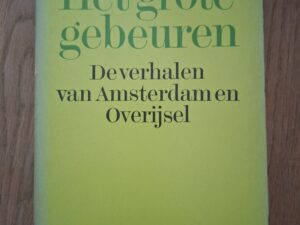 Belcampo Het Grote Gebeuren Verhalen Amsterdam en Overijssel Em. Querido