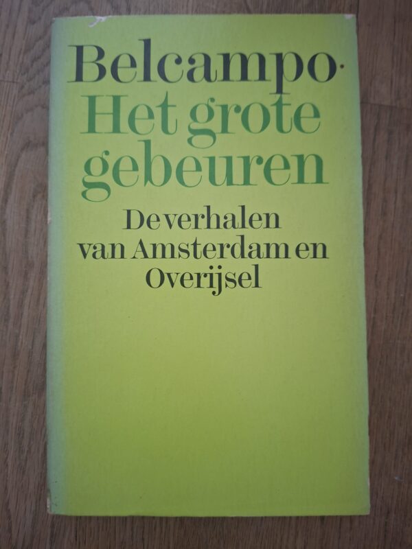 Belcampo Het Grote Gebeuren Verhalen Amsterdam en Overijssel Em. Querido