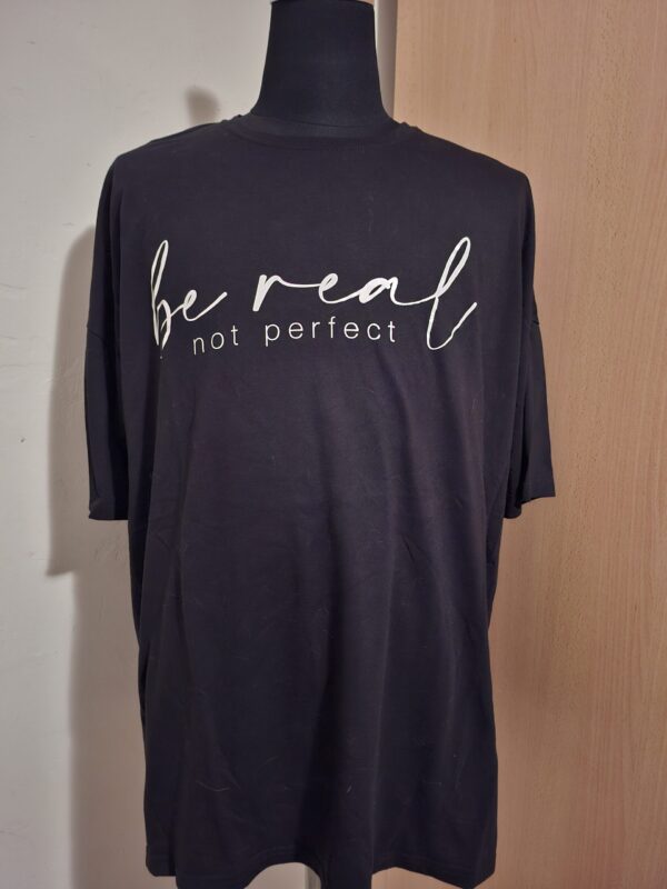20251209_201445 Zwart T-Shirt Be Real Not Perfect Statement Shein Maat 2XL