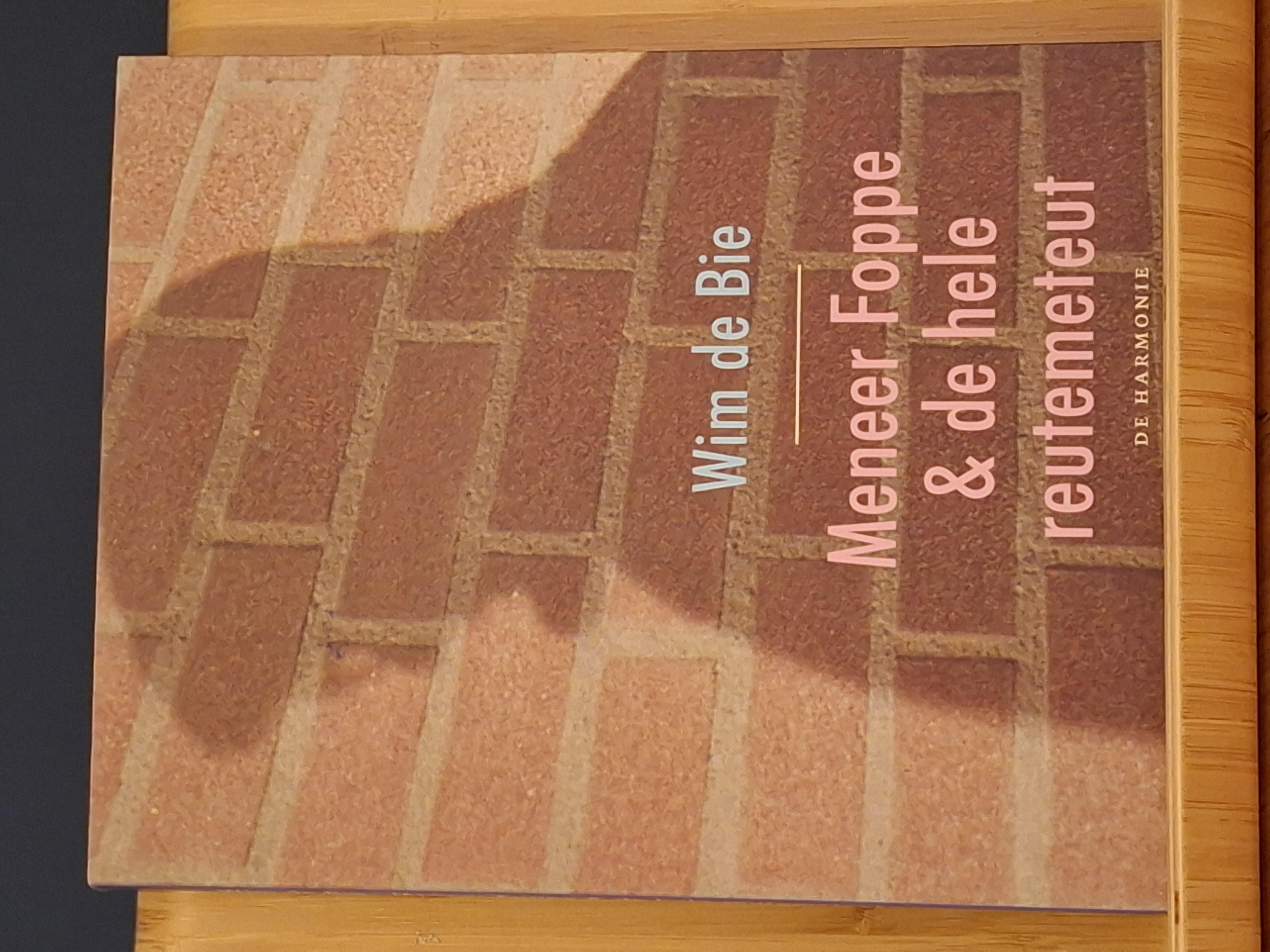 Meneer Foppe & De Hele Reutemeteut - Wim de Bie