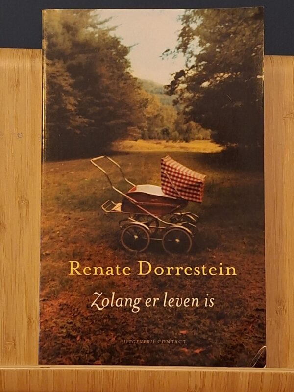 Zolang Er Leven Is - Renate Dorrestein