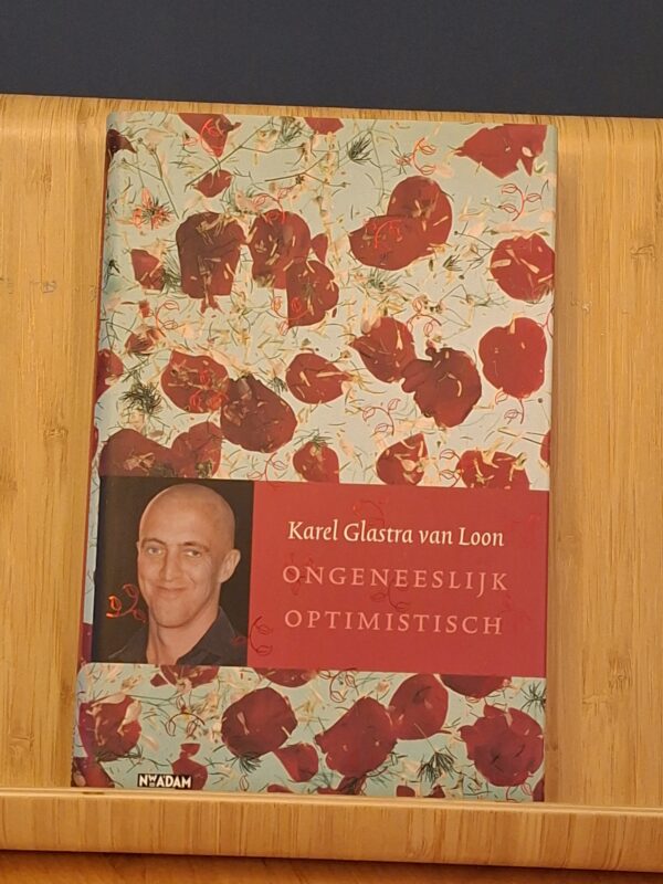 Ongeneeslijk Optimistisch - Karel Glastra van Loon