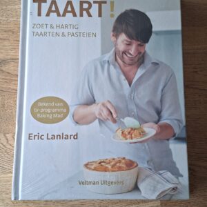 TAART! Zoet & Hartig Taarten & Pasteien - Eric Lanlard