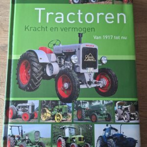 ractoren - Kracht en vermogen, Van 1917 tot nu