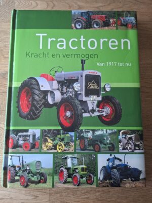 ractoren - Kracht en vermogen, Van 1917 tot nu