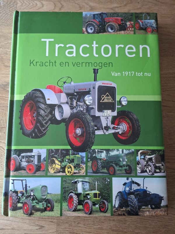 ractoren - Kracht en vermogen, Van 1917 tot nu