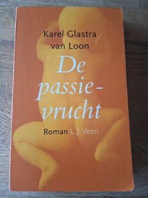 Karel Glastra van Loon - De passievrucht (roman)