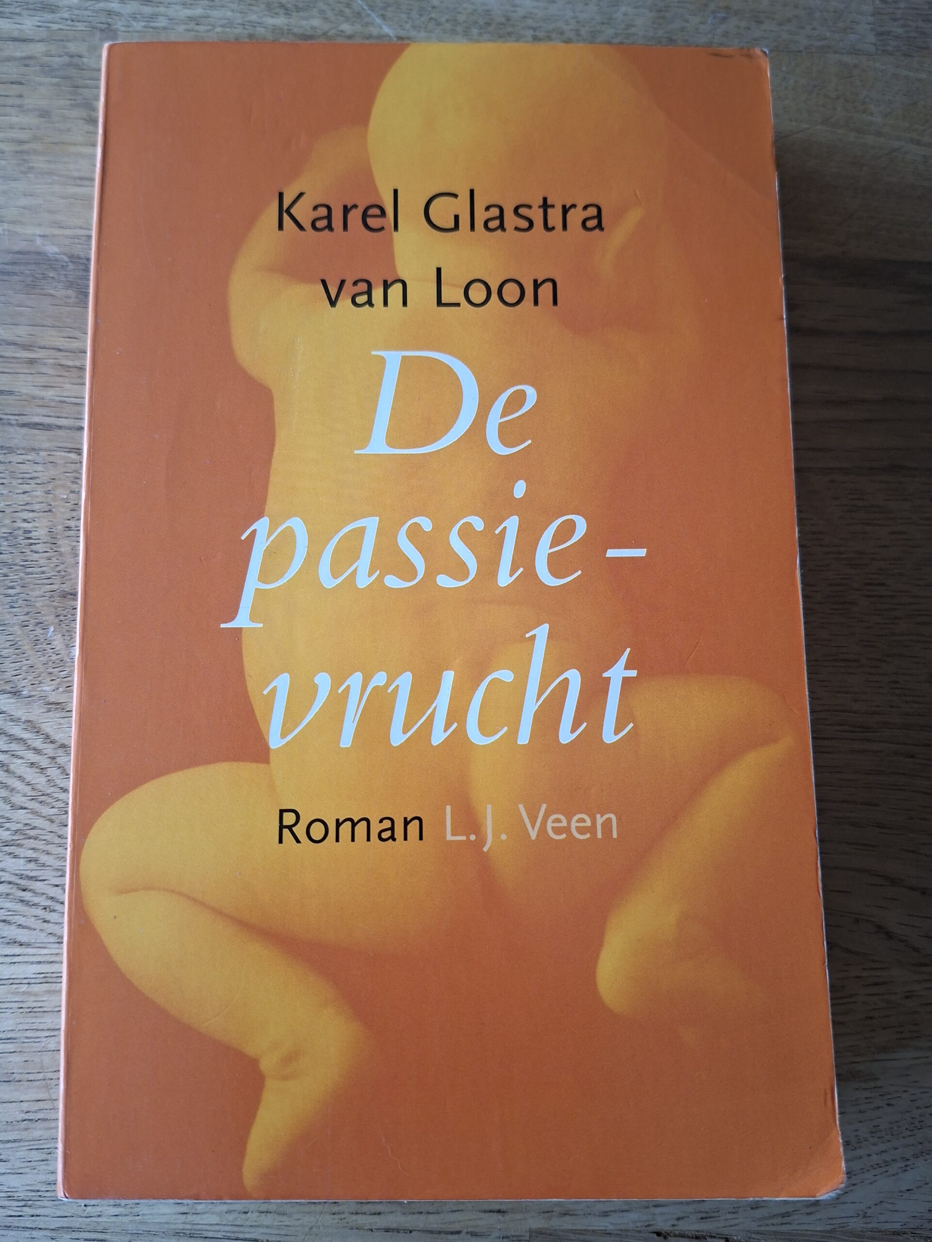 Karel Glastra van Loon - De passievrucht (roman)