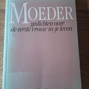 20260128_122344 Moeder - gedichten over de eerste vrouw in je leven