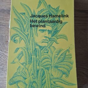 Jacques Hamelink - Het plantaardig bewind