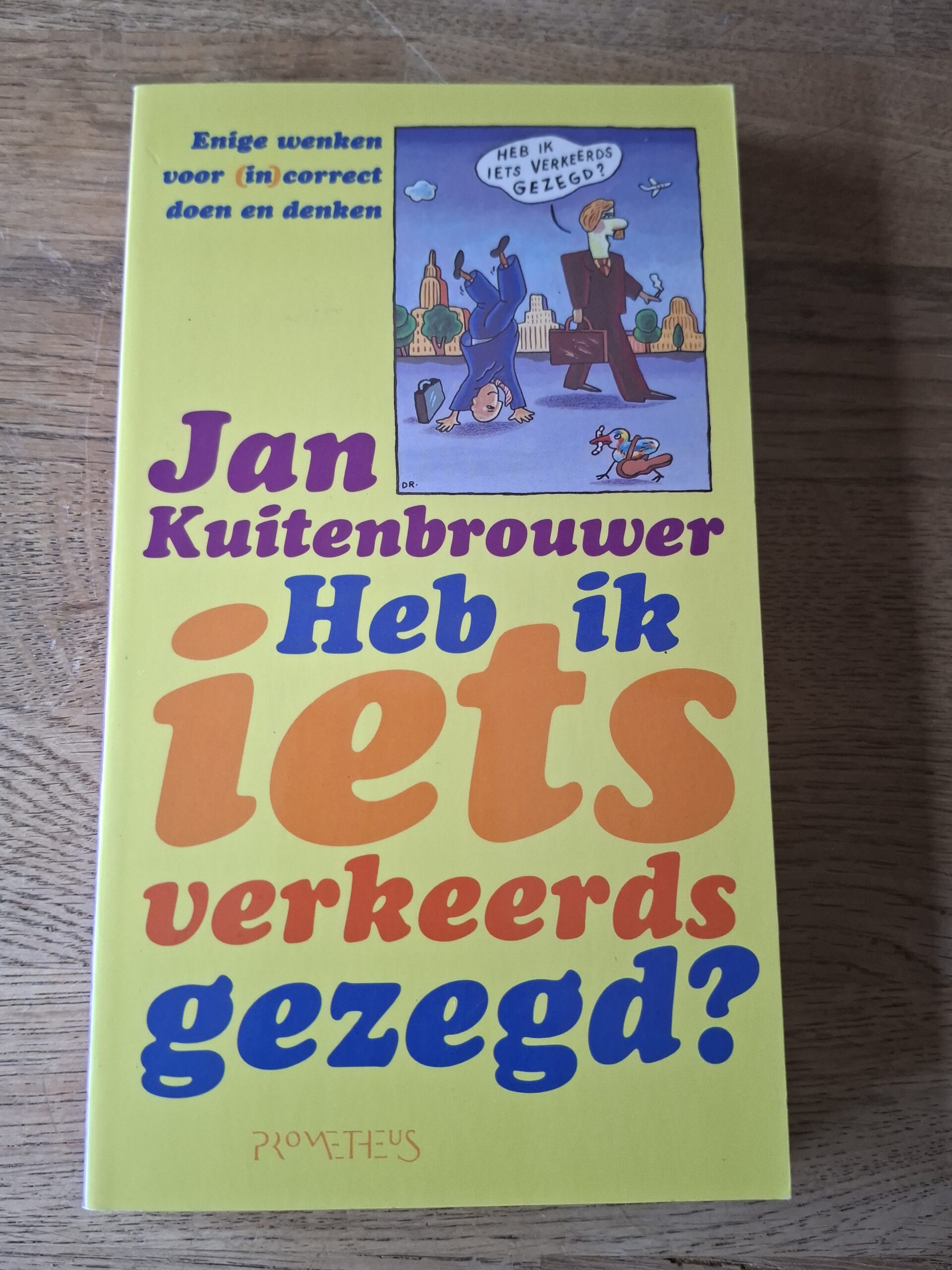 Jan Kuitenbrouwer - Heb ik iets verkeerds gezegd?