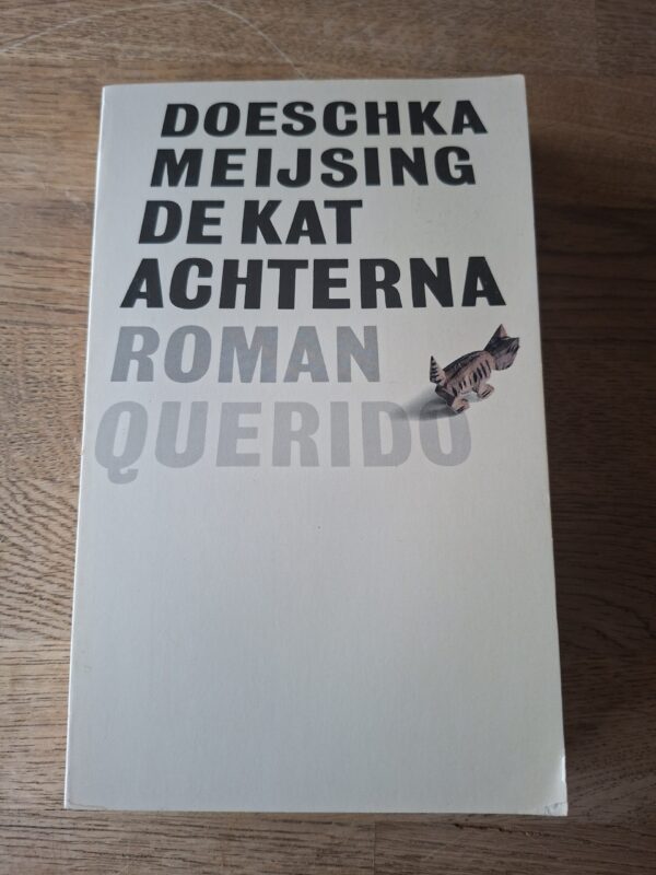 Doeschka Meijsing - De kat achterna (roman)