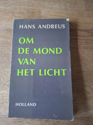 Hans Andreus - Om de mond van het licht